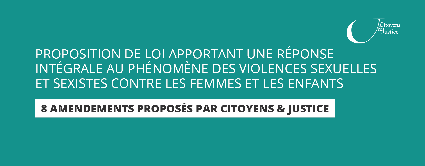 8 amendements proposés par Citoyens et Justice relatif à la proposition de loi apportant une réponse intégrale au phénomène des VSS